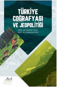 Türkiye Coğrafyası ve Jeopolitiği - 1