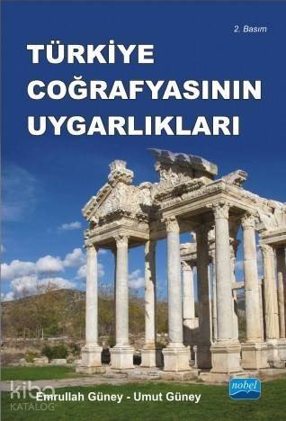 Türkiye Coğrafyasının Uygarlıkları; Anadolunun Trakyanın Tarihi Coğrafya Bölgeleri ve Antik Kentleri - 1