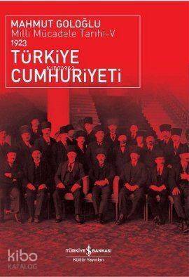 Türkiye Cumhuriyeti 1923; Milli Mücadele Tarihi 5 - 1