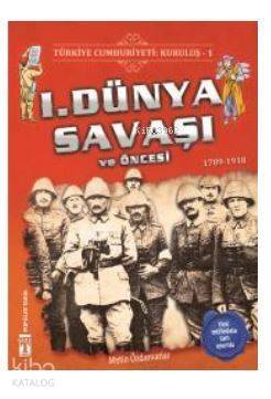 Türkiye Cumhuriyeti: Kuruluş 1 - 1. Dünya Savaşı ve Öncesi; 1789-1918 - 1