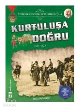 Türkiye Cumhuriyeti: Kuruluş 4 - Kurtuluşa Doğru; 1921-1923 - 1