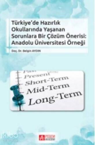 Türkiye' de Hazırlık Okullarında Yaşanan Sorunlara Bir Çözüm Önerisi Anadolu Üniversitesi Örneği - 1