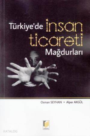 Türkiye' de İnsan Ticareti Mağdurları - 1