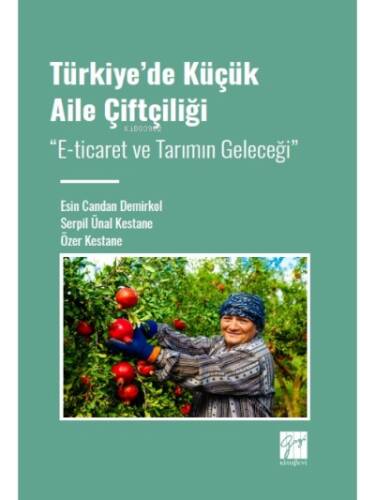 Türkiye' de Küçük Aile Çiftçiliği; E-ticaret ve Tarımın Geleceği