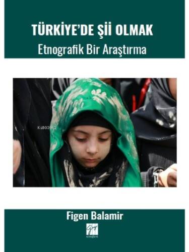 Türkiye' de Şii Olmak - Etnografik Bir Araştırma - 1