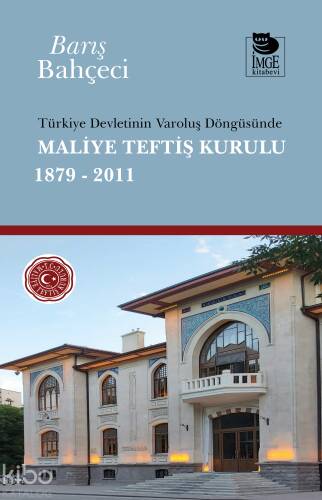 Türkiye Devletinin Varoluş Döngüsünde Maliye Teftiş Kurulu 1879 - 2011 - 1