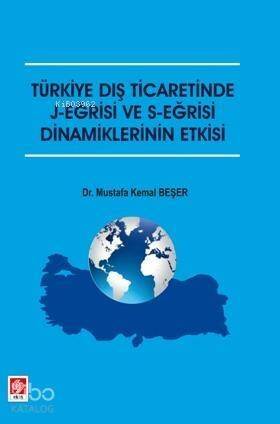 Türkiye Dış Ticaretinde J-Eğrisi ve S-EğrisiDinamiklerinin Etkisi - 1