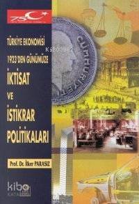 Türkiye Ekonomisi 1923'den Günümüze| İktisat ve İstikrar Politikaları - 1