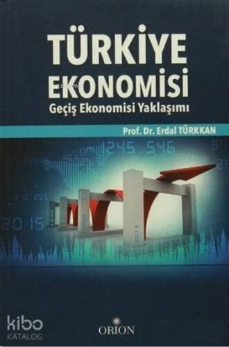 Türkiye Ekonomisi; Geçiş Ekonomisi Yaklaşımı - 1