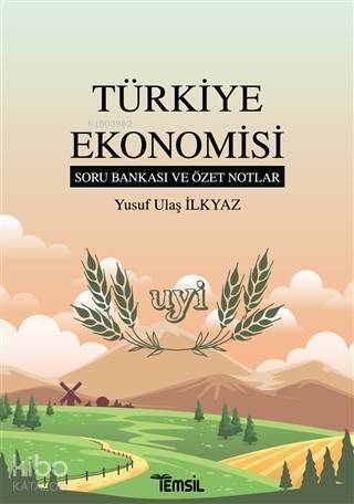 Türkiye Ekonomisi Soru Bankası ve Özet Notlar - 1