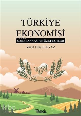 Türkiye Ekonomisi; Soru Bankası ve Özet Notları - 1