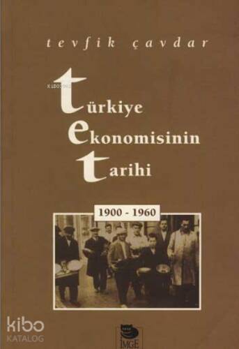 Türkiye Ekonomisinin Tarihi (1900-1960) - 1