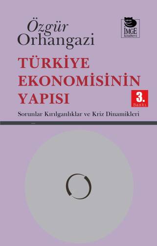 Türkiye Ekonomisinin Yapısı; Sorunlar Kırılganlıklar ve Kriz Dinamikleri - 1