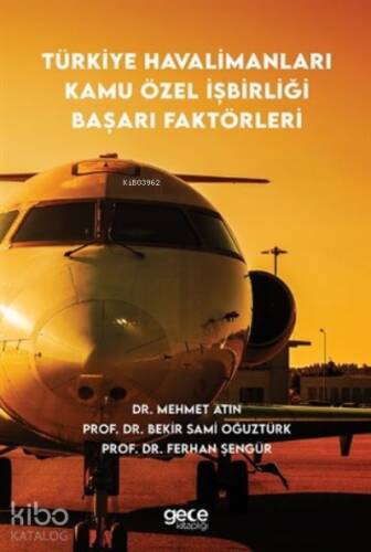 Türkiye Havalimanları Kamu Özel İşbirliği Başarı Faktörleri - 1