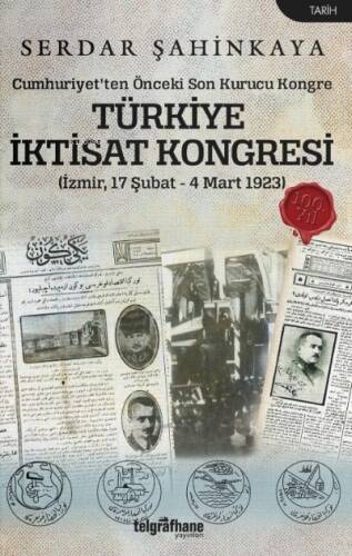 Türkiye İktisat Kongresi (İzmir, 17 Şubat - 4 Mart 1923);Cumhuriyet’ten Önceki Son Kurucu Kongre - 1