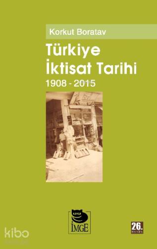 Türkiye İktisat Tarihi (1908-2015) - 1