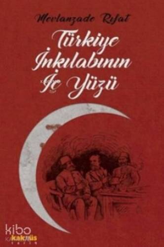 Türkiye İnkılabının İç Yüzü - 1