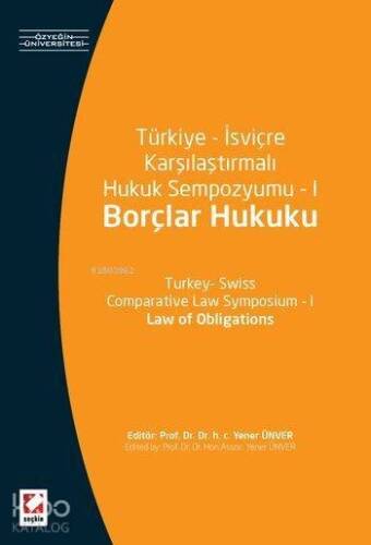 Türkiye - İsviçre Karşılaştırmalı Hukuk Sempozyumu - I (Borçlar Hukuku) - 1