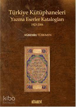 Türkiye Kütüphaneleri Yazma Eser Katalogları - 1