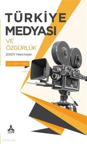 Türkiye Medyası ve Özgürlük 2000'li Yıllara Kadar - 1