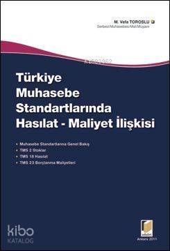 Türkiye Muhasebe Standartlarında Hasılat-Maliyet İlişkisi - 1