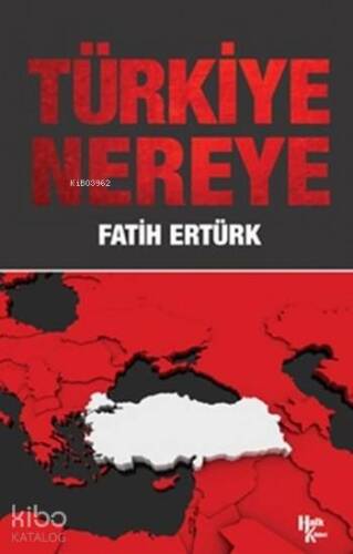 Türkiye Nereye - 1