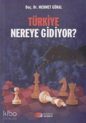 Türkiye Nereye Gidiyor? - 1