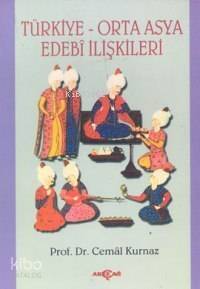 Türkiye Orta Asya Edebi İlişkileri - 1