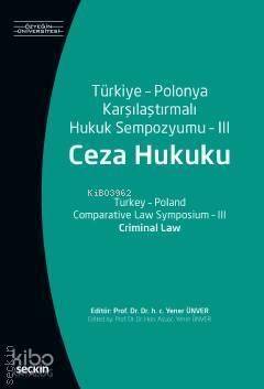 Türkiye – Polonya Karşılaştırmalı Hukuk Sempozyumu – III (Ceza Hukuku) - 1