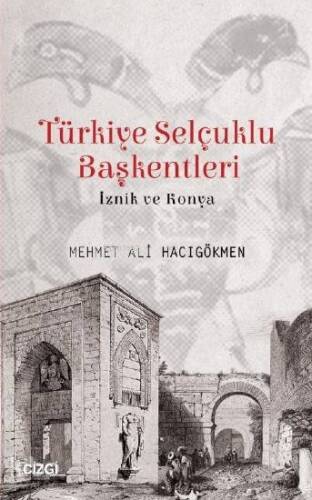 Türkiye Selçuklu Başkentleri (İznik ve Konya) - 1