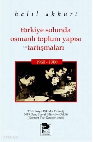 Türkiye Solunda Osmanlı Toplum Yapısı Tartışmaları; 1960-1980 - 1