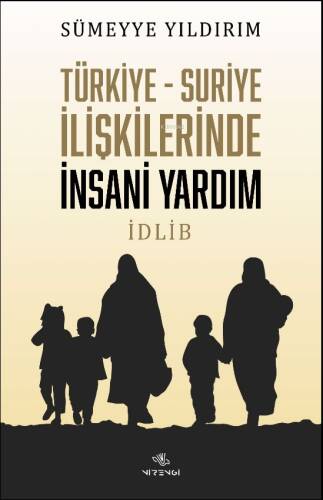 Türkiye-Suriye İlişkilerinde İnsani Yardım İdlib - 1