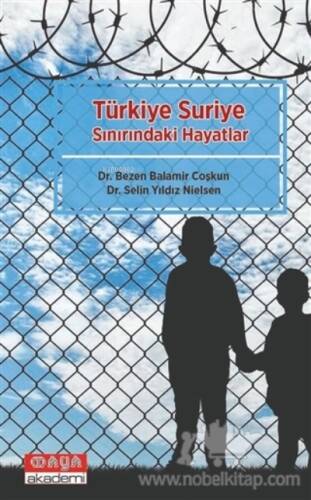 Türkiye Suriye Sınırındaki Hayatlar - 1