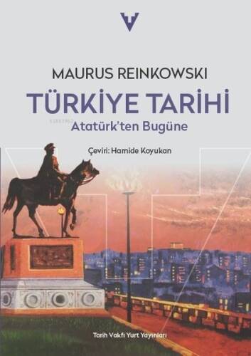 Türkiye Tarihi - Atatürk'ten Bugüne - 1