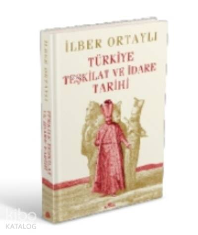 Türkiye Teşkilat ve İdare Tarihi (Ciltli) - 1