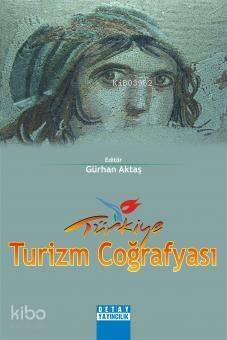 Türkiye Turizm Coğrafyası - 1