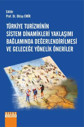 Türkiye Turizminin Sistem Dinamikleri Yaklaşımı Bağlamında Değerlendirilmesi Ve Geleceğe Yönelik Öneriler - 1