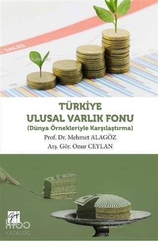 Türkiye Ulusal Varlık Fonu; Dünya Örnekleriyle Karşılaştırma - 1