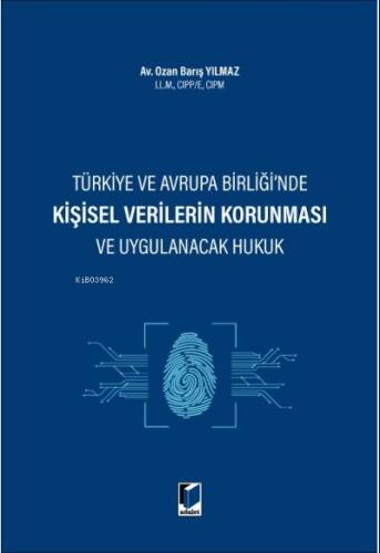 Türkiye ve Avrupa Birliği'nde Kişisel Verilerin Korunması ve Uygulanacak Hukuk - 1