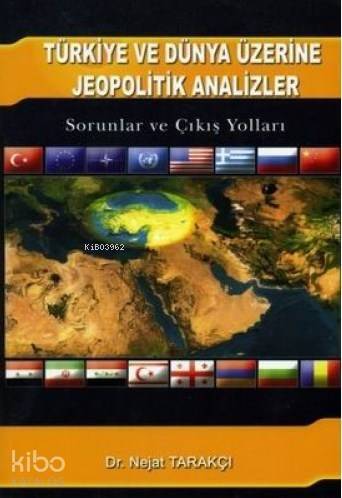 Türkiye ve Dünya Üzerine Jeopolitik Analizler - 1