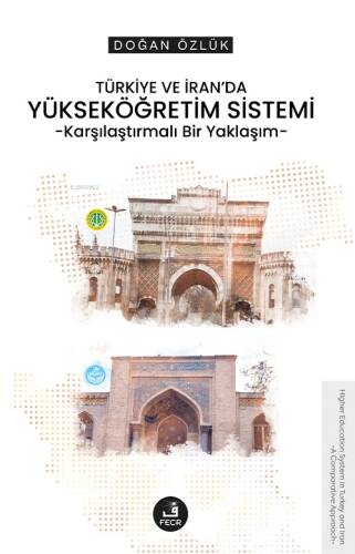 Türkiye ve İran’da Yükseköğretim Sistemi;Karşılaştırmalı Bir Yaklaşım - 1