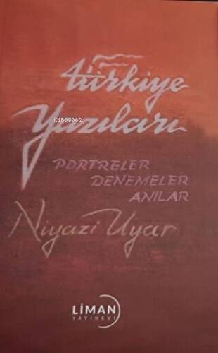 Türkiye Yazıları - Portreler Denemeler Anılar - 1