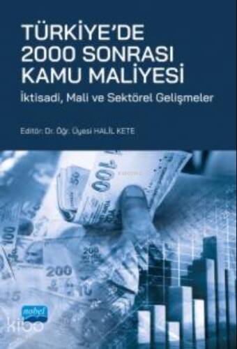 Türkiye'de 2000 Sonrası Kamu Maliyesi -;İktisadi, Mali ve Sektörel Gelişmeler - 1