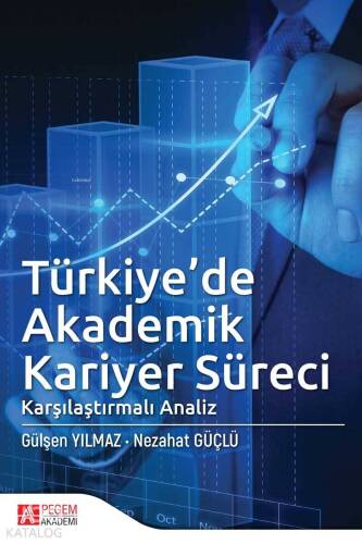 Türkiye'de Akademik Kariyer Süreci Karşılaştırmalı Analiz - 1