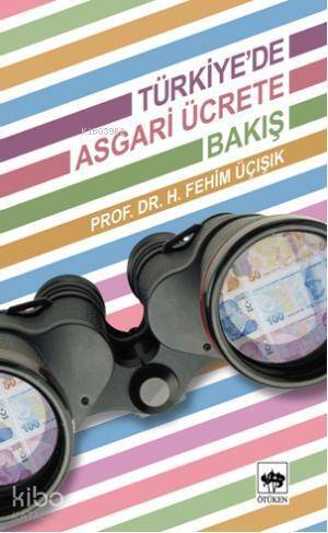 Türkiye'de Asgari Ücrete Bakış - 1