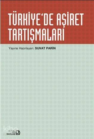 Türkiye'de Aşiret Tartışmaları - 1