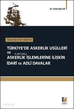 Türkiye'de Askerlik Usülleri ve Askerlik İşlemlerine İlişkin İdari ve Adli Davalar - 1