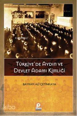 Türkiye'de Aydın ve Devlet Adamı Kimliği - 1