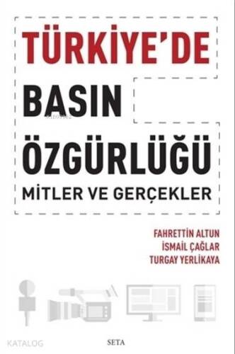 Türkiye'de Basın Özgürlüğü; Mitler ve Gerçekler - 1