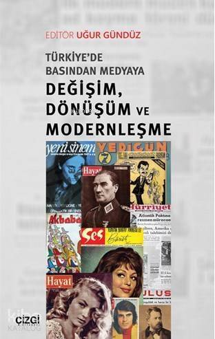 Türkiye'de Basından Medyaya Değişim, Dönüşüm ve Modernleşme - 1